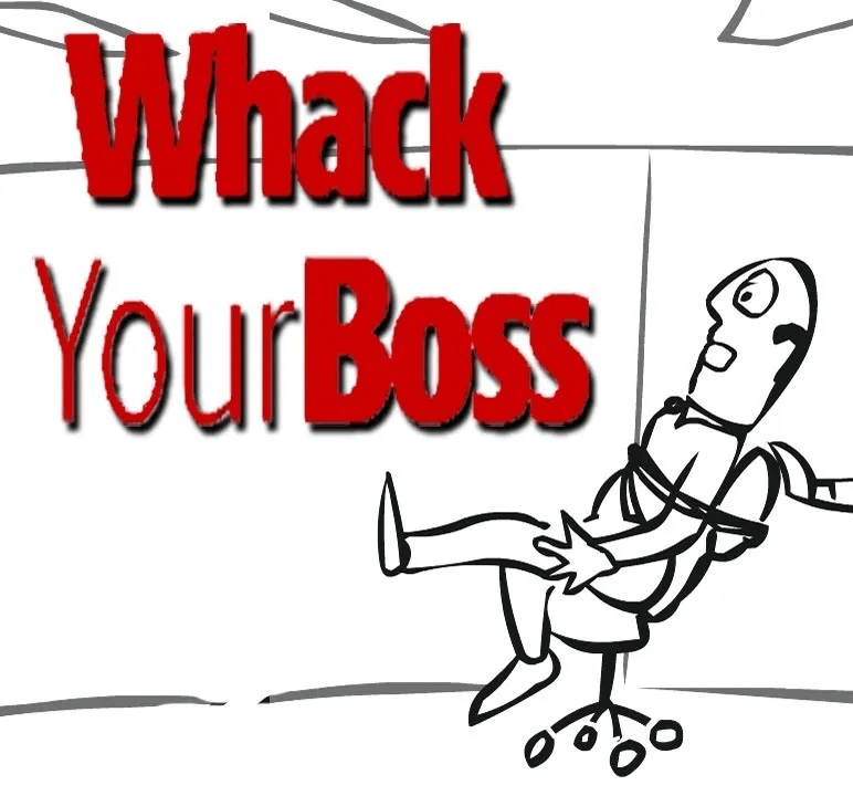 whack your boss